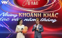 Giai điệu tự hào 2018 khai cuộc: Sâu lắng và đầy cảm xúc