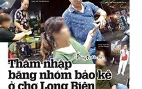 Đại biểu Quốc hội đề nghị xử lý nhanh vụ bảo kê ở chợ Long Biên