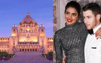 Priyanka Chopra và Nick Jonas tổ chức đám cưới ở cung điện xa hoa hàng đầu tại Ấn Độ