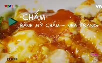 Thưởng thức bánh mì chấm Nha Trang ngon nức tiếng hơn 40 năm