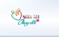 Cha mẹ thay đổi: Dự án hỗ trợ kết nối cha mẹ và con cái