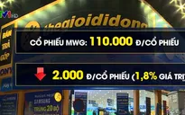 Thế giới di động bị "thổi bay" 650 tỷ đồng