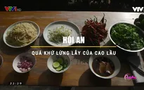 Cao lầu - Món ngon phải thử khi đến Hội An