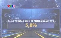 ADB dự báo tăng trưởng kinh tế châu Á đạt 5,8% năm 2019