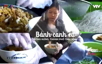 Khó quên hương vị bánh canh cá Đông Hưng, Thái Bình