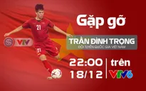 Gặp gỡ Đình Trọng trong bản tin "360 độ Thể thao" (22h00 hôm nay, 18/12 trên VTV6)