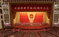 Trung Quốc tổng kết 40 năm cải cách và mở cửa