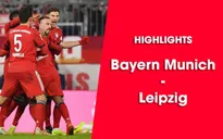 VIDEO tổng hợp diễn biến Bayern Munich 1-0 Leipzig (Vòng 16 Bundesliga)