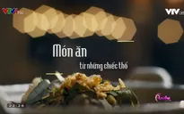 Thưởng thức các món ăn ngon nấu từ thố