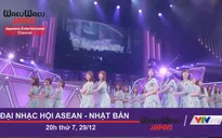 Đón xem Đại nhạc hội ASEAN - Nhật Bản trên WakuWaku Japan (VTVcab)
