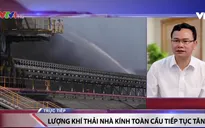 Lượng khí thải nhà kính toàn cầu tiếp tục tăng