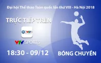 Bóng chuyền nam Đại hội Thể thao toàn quốc 2018: VTV Sports trực tiếp chung kết và tranh HCĐ (18h30 ngày 9/12)