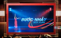 Chương trình đặc biệt Tết Nguyên đán Mậu Tuất 2018: "Bước nhảy mùa xuân"