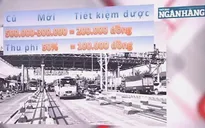 Nút thắt tính phí qua trạm BOT bao giờ được gỡ?