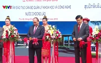 Thủ tướng dự Lễ khánh thành Trung tâm Đào tạo cán bộ quản lý KHCN của Lào