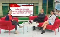 Cách chăm sóc bệnh nhi tim bẩm sinh sau phẫu thuật, can thiệp