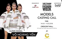 Siêu mẫu Võ Hoàng Yến chấm casting người mẫu cho Tuần lễ thời trang quốc tế Việt Nam Xuân - Hè 2018