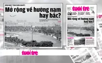 Câu hỏi mở rộng sân bay Tân Sơn Nhất về phía Bắc hay Nam chưa có lời đáp