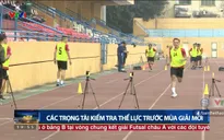 V.League 2018: Các trọng tài tham gia đợt kiểm tra thể lực trước mùa giải mới