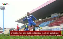 Eydison - Tân binh được chờ đợi của CLB Than Quảng Ninh