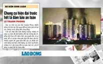 Cháy chung cư Carina: Thêm một bài học cũ về quản lý chung cư