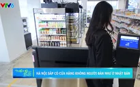 Hà Nội sắp khai trương cửa hàng tự động không người bán như Nhật Bản