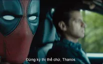 Deadpool tiếp tục "đá xoáy" Avengers và DC trong trailer cuối