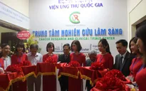 Thành lập trung tâm nghiên cứu lâm sàng ung thư