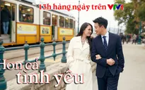 Phim Trung Quốc mới trên VTV1: Hơn cả tình yêu
