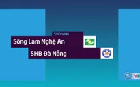 VIDEO: Tổng hợp trận đấu Sông Lam Nghệ An 2-0 SHB Đà Nẵng (Tứ kết lượt về Cúp QG 2018)