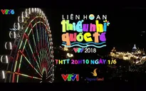 Liên hoan thiếu nhi quốc tế VTV 2018 rời trường quay đến Vinpearl Land Nha Trang