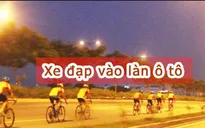 Chạy xe đạp thể thao vào làn ô tô: Lợi bất cập hại