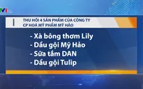 Đình chỉ lưu hành 4 sản phẩm của Công ty cổ phần hóa mỹ phẩm Mỹ Hảo