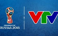 CHÍNH THỨC: Lịch tường thuật trực tiếp FIFA World Cup™ 2018 trên sóng VTV