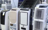 Nắng nóng, nhu cầu mua sắm các thiết bị làm mát tăng cao