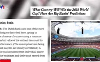 Các ngân hàng "phân tâm" vì FIFA World Cup™ 2018