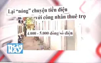 Người thuê trọ "cắn răng" trả tiền điện mùa nắng nóng