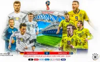 FIFA World Cup™ 2018, Đức – Thuỵ Điển: Khi chiến thắng là mệnh lệnh! (1h00 ngày 24/6 trên VTV3)