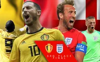 Tranh hạng Ba World Cup 2018, Bỉ - Anh: Danh hiệu trước khi chia tay! (21h00 hôm nay trên VTV2 và VTV6)