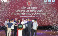 Phát động Giải Báo chí toàn quốc Vì sự nghiệp giáo dục Việt Nam năm 2018