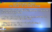 TP.HCM xử phạt hàng loạt cơ sở y tế tư nhân vi phạm