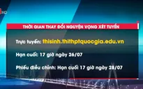 Lưu ý khi điều chỉnh nguyện vọng xét tuyển ĐH, CĐ năm 2018