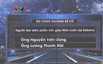 Bộ Công Thương đề cử người đại diện phần vốn góp Nhà nước tại Sabeco