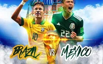 FIFA World Cup™ 2018, Brazil – Mexico: Thách thức cho ứng viên vô địch (21h00 hôm nay trên VTV6 & VTV6HD)