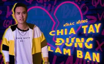 Khắc Hưng lần đầu làm ca sĩ trong MV mới