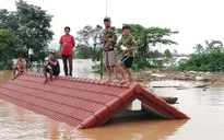 Chưa phát hiện người Việt mất tích sau sự cố vỡ đập thủy điện ở Lào