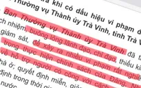 Ban TVTU Trà Vinh: Buông lỏng lãnh đạo, để xảy ra nhiều vi phạm rất nghiêm trọng