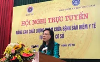 Bộ Y tế: đề xuất nhiều thay đổi trong khám chữa bệnh bảo hiểm y tế tại tuyến xã