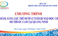 Khám phát hiện ngộ độc chì do thuốc cam miễn phí cho trẻ em dưới 12 tuổi tại Quảng Ninh