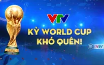 VTV - Kỳ World Cup khó quên!